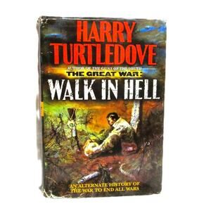 Walk In Hell The Great War, Book 2 Harry Turtledove 1999 Hardcover SciFi Fantasy